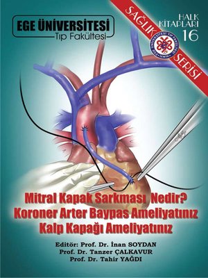 cover image of Mitral Kapak Sarkması Nedir? Koroner Arter Baypas Ameliyatınız Kalp Kapağı Ameliyatınız